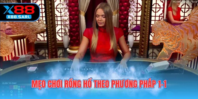 Mẹo chơi rồng hổ theo phương pháp 1-1 